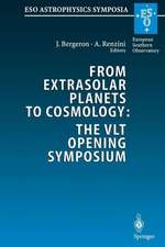 From Extrasolar Planets to Cosmology: The VLT Opening Symposium: Proceedings of the ESO Symposium Held at Antofagasta, Chile, 1–4 March 1999