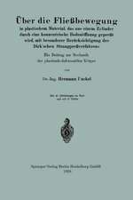 Über die Fließbewegung in plastischem Material, das aus einem Zylinder durch eine konzentrische Bodenöffnung gepreßt wird, mit besonderer Berücksichtigung des Dick’schen Strangpreßverfahrens: Ein Beitrag zur Mechanik der plastisch-deformable Körper