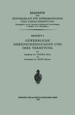 Gewerbliche Ohrenschädigungen und ihre Verhütung