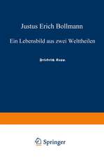 Justus Erich Bollmann: Ein Lebensbild aus zwei Welttheilen