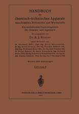 Handbuch der chemisch-technischen Apparate maschinellen Hilfsmittel und Werkstoffe: Ein lexikalisches Nachschlagewerk für Chemiker und Ingenieure