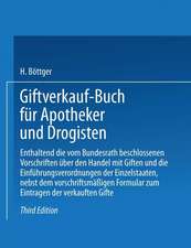 Giftverkauf-Buch für Apotheker und Drogisten: Enthaltend die vom Bundesrat beschlossenen Vorschriften über den Handel mit Giften und die Einführungsverordnungen der Einzelstaaten, nebst dem vorschriftsmäßigen Formular zum Eintragen der verkauften Gifte