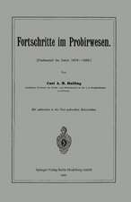 Fortschritte im Probirwesen: Umfassend die Jahre 1879–1886