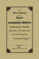 Eine Untersuchung über die Natur des menschlichen Wissens mit Berücksichtigung des Verhältnisses der Philosophie zum Empirismus