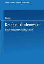 Der Querulantenwahn: Ein Beitrag zur sozialen Psychiatrie