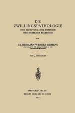 Die Zwillingspathologie: Ihre Bedeutung · Ihre Methodik · Ihre Bisherigen Ergebnisse