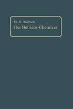 Der Betriebs-Chemiker: Ein Hilfsbuch für die Praxis des chemischen Fabrikbetriebes