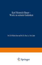 Karl Heinrich Bauer, Worte zu Seinem Gedenken: Ansprachen, gehalten am 12. Juli 1978