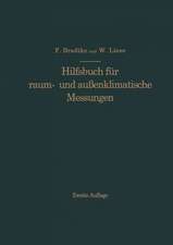 Hilfsbuch für raum- und außenklimatische Messungen: Für hygienische, gesundheitstechnische und arbeitsmedizinische Zwecke