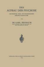 Der Aufbau der Psychose: Grundzüge der Psychiatrischen Strukturanalyse