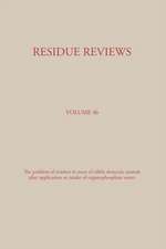 Residue Reviews: Residues of Pesticides and Other Contaminants in the Total Environment