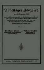 Arbeitsgerichtsgesetz vom 23. Dezember 1926, nebst der Verordnung über die Entschädigung der Arbeitgeber- und der Arbeitnehmer-Beisitzer der Arbeitsgerichtsbehörden vom 24. Juni 1927 und dem Gesetz zur Abänderung des Betriebsrätegesetzes vom 28. Februar 1928