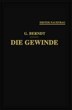 Die Gewinde, ihre Entwicklung, ihre Messung und ihre Toleranzen: Erster Nachtrag