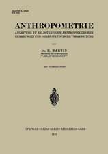 Anthropometrie: Anleitung zu Selbständigen Anthropologischen Erhebungen und Deren Statistische Verarbeitung