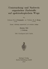Untersuchung und Nachweis Organischer Farbstoffe auf Spektroskopischem Wege: Zweiter Teil 4. Lieferung