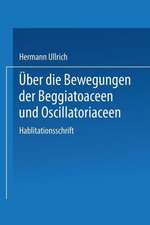 Über die Bewegungen der Beggiatoaceen und Oscillatoriaceen: II. Mitteilung