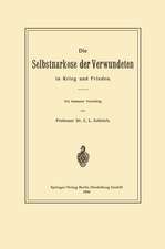 Die Selbstnarkose der Verwundeten in Krieg und Frieden