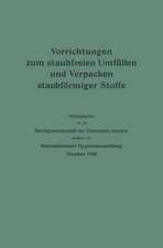 Vorrichtungen zum staubfreien Umfüllen und Verpacken staubförmiger Stoffe