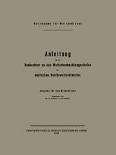 Anleitung für die Beobachter an den Wetterbeobachtungsstellen des deutschen Reichswetterdienstes: Ausgabe für den Klimadienst Allgemeiner Teil für die Stationen I.–III. Ordnung