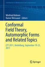 Conformal Field Theory, Automorphic Forms and Related Topics: CFT, Heidelberg, September 19-23, 2011