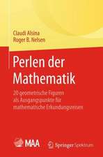 Perlen der Mathematik: 20 geometrische Figuren als Ausgangspunkte für mathematische Erkundungsreisen