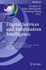 Digital Services and Information Intelligence: 13th IFIP WG 6.11 Conference on e-Business, e-Services, and e-Society, I3E 2014, Sanya, China, November 28-30, 2014, Proceedings