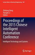 Proceedings of the 2015 Chinese Intelligent Automation Conference: Intelligent Technology and Systems