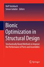 Bionic Optimization in Structural Design: Stochastically Based Methods to Improve the Performance of Parts and Assemblies