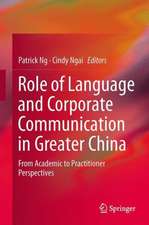 Role of Language and Corporate Communication in Greater China: From Academic to Practitioner Perspectives