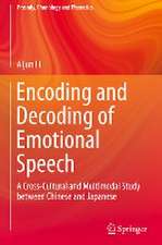 Encoding and Decoding of Emotional Speech: A Cross-Cultural and Multimodal Study between Chinese and Japanese