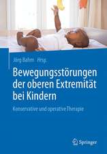 Bewegungsstörungen der oberen Extremität bei Kindern: Konservative und operative Therapie