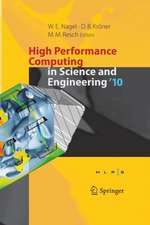 High Performance Computing in Science and Engineering '10: Transactions of the High Performance Computing Center, Stuttgart (HLRS) 2010