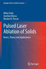 Pulsed Laser Ablation of Solids: Basics, Theory and Applications