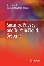 Security, Privacy and Trust in Cloud Systems