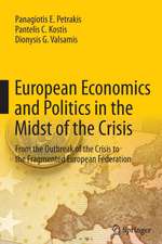 European Economics and Politics in the Midst of the Crisis: From the Outbreak of the Crisis to the Fragmented European Federation