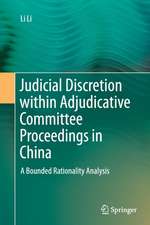 Judicial Discretion within Adjudicative Committee Proceedings in China: A Bounded Rationality Analysis