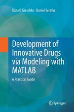 Development of Innovative Drugs via Modeling with MATLAB: A Practical Guide