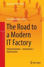 The Road to a Modern IT Factory: Industrialization – Automation – Optimization