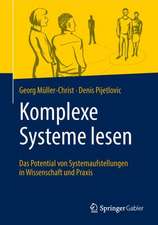 Komplexe Systeme lesen: Das Potential von Systemaufstellungen in Wissenschaft und Praxis