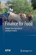 Finance for Food: Towards New Agricultural and Rural Finance