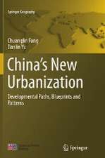 China’s New Urbanization: Developmental Paths, Blueprints and Patterns