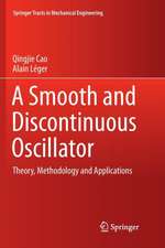 A Smooth and Discontinuous Oscillator: Theory, Methodology and Applications