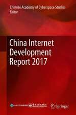 China Internet Development Report 2017: Translated by Peng Ping