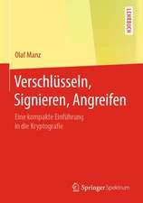 Verschlüsseln, Signieren, Angreifen: Eine kompakte Einführung in die Kryptografie