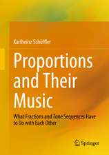 Proportions and Their Music: What Fractions and Tone Sequences Have to Do with Each Other