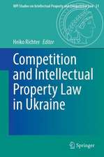 Competition and Intellectual Property Law in Ukraine