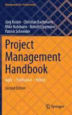 Project Management Handbook: Agile – Traditional – Hybrid