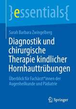 Diagnostik und chirurgische Therapie kindlicher Hornhauttrübungen: Überblick für Fachärzt*innen der Augenheilkunde und Pädiatrie