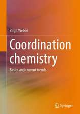 Coordination Chemistry: Basics and Current Trends