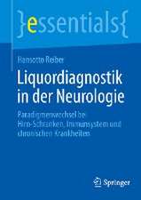 Liquordiagnostik in der Neurologie: Paradigmenwechsel bei Hirn-Schranken, Immunsystem und chronischen Krankheiten